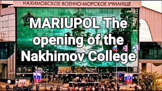 MARIUPOL The opening of the Nakhimov College [upl. by Acnalb387]