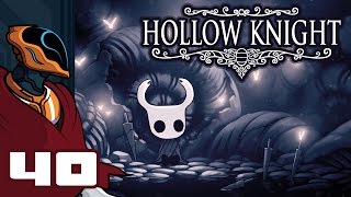 Lets Play Hollow Knight  PC Gameplay Part 40  Metamorphisis [upl. by Siri]