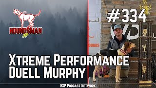 Xtreme Performance Duell Murphy  Deep and Lonely Podcast w Bryce Matthews  HXP 334 [upl. by Plantagenet]