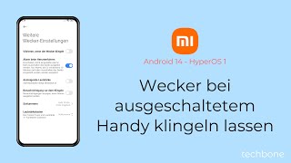 Wecker bei ausgeschaltetem Handy klingeln lassen  Xiaomi Android 14  HyperOS 1 [upl. by Azal]