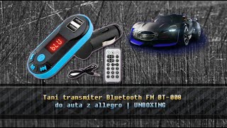 Tani transmiter Bluetooth FM BT008 z allegro  UNBOXING [upl. by Robet]