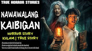 NAWAWALANG KAIBIGAN  Aswang True Story [upl. by Archangel]