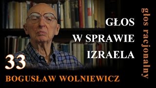 Bogusław Wolniewicz 33 GŁOS W SPRAWIE IZRAELA [upl. by Essilec]