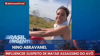 Nino Abravanel influencer suspeito de matar assassino do avô  Brasil Urgente [upl. by Madea427]