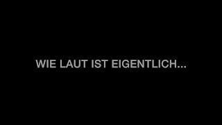 Wie laut ist eigentlich… [upl. by Center]