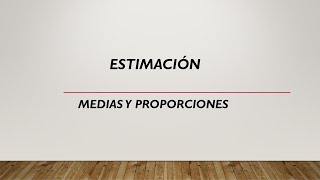 Probabilidad y estadística Estimaciones parte 1 [upl. by Sevik615]