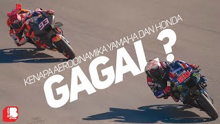 Kenapa Aerodinamika Yamaha Dan Honda Gagal DI Moto GP   Apa Yang Salah [upl. by Virgy]