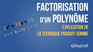 Factorisaton dun polynôme  explication de la technique produitsomme  Mathématiques  Alloprof [upl. by Netaf]