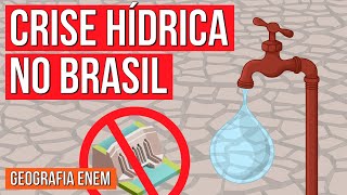 CRISE HÍDRICA BRASILEIRA  Resumo de Geografia para o Enem [upl. by Hackett399]