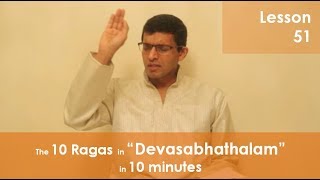 The Ten Ragas In quotDevasabhathalamquot In 10 Minutes  Lesson 51 [upl. by Llehsor]