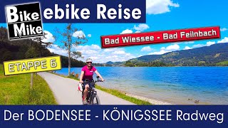 Der BODENSEE  KÖNIGSSEE Radweg  Etappe 6  Unsere traumhafte Heimat  Bad Wiessee  Bad Feilnbach [upl. by Vida]