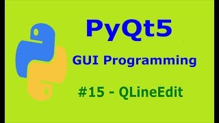 15 PyQt5 LineEdit Python GUI Programming With PyQt5 [upl. by Ebeneser]