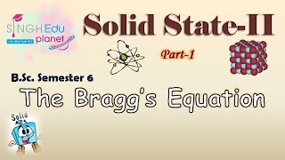 Braggs Equation Bragg Law bragg law of xray diffraction Solid State BSc 3rd YearPart 1 [upl. by Neysa]