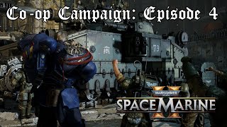 SPACE MARINE 2 Coop campaign  Episode 4 [upl. by Ecnarf]