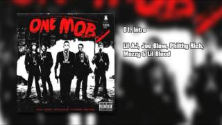 ONE MOB  Intro  Lil AJ Joe Blow Philthy Rich Mozzy amp Lil Blood [upl. by Aneej607]