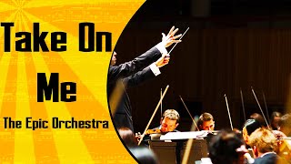 Aha  Take On Me  Epic Orchestra 2019 [upl. by Monroy]