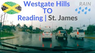 Westgate Hills to Reading  Montego Bay  St James  Jamaica [upl. by Rochus]