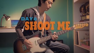 DAY6 데이식스  Shoot Me Guitar Cover [upl. by Ydroj]