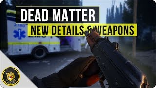 Dead Matter  New Alpha Features Detailed Feb 2019 [upl. by Anitnatsnoc876]