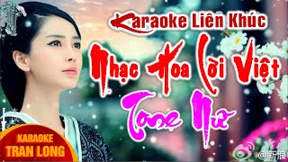 Karaoke Liên khúc nhạc Hoa Lời Việt  Tone Nữ [upl. by Clyve]