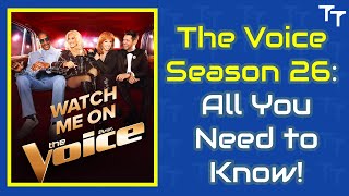 🎤 The Voice Season 26 All You Need to Know  Contestants Judges and Surprising Secrets Revealed [upl. by Ecirtaed]