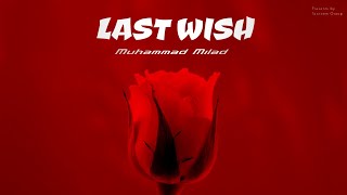 Muhammad Milad  Last Wish Official Audio [upl. by Tompkins]