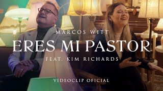 Marcos Witt  Eres Mi Pastor Ft Kim Richards Video Oficial [upl. by Doloritas]