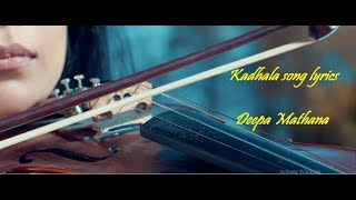 Kadhala song lyrics Deepa Mathana video [upl. by Sharai]