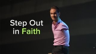 Special Message  Step Out in Faith  Nick Vujicic [upl. by Ivory474]