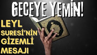 Geceye Yemin Leyl Suresi’nin Gizemli Mesajı [upl. by Arahset902]