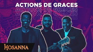 Chants daction de grâce  Hosanna compilation [upl. by Ruella]