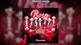 Conjunto Minero  Beso LETRA  2024 [upl. by Mountfort]