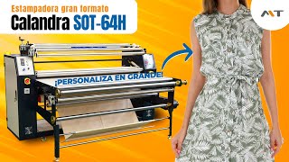 Personaliza en grande con la Calandra SOT 64H sublimacion estampados personalizacion [upl. by Vasilis]