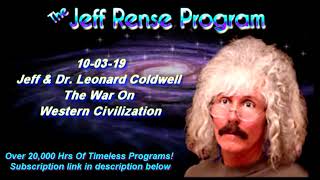 Jeff amp Dr Leonard Coldwell  The War On Western Civilization [upl. by Manville]