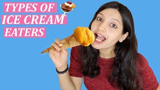 TYPES OF ICE CREAM EATERS  Laughing Ananas [upl. by Anaz713]