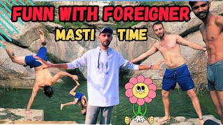 Fun with foreigners  masti time [upl. by Aihtenyc]