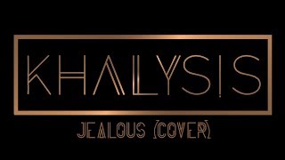 KHALYSIS  Jealous cover [upl. by Edrea]