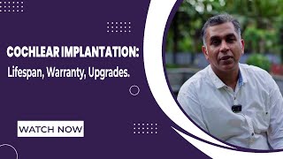 Cochlear Implantation Lifespan Warranty Upgrades  Dr Vivek Sasindran  cochlearimplant [upl. by Arima103]