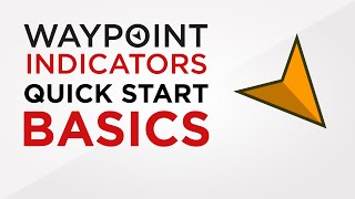 Waypoint Indicators Quick Start Basics [upl. by Tabina367]