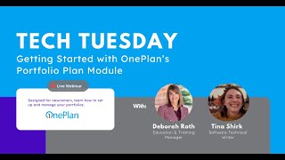 Tech Tuesday Getting Started with OnePlans Portfolio Plan Module [upl. by Jerman]