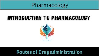 Introduction to pharmacology  Routes of drug administration [upl. by Odnolor]