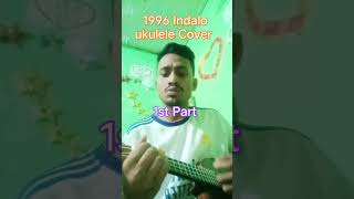 1996 Indalo Ukulele Cover music Indalo shorts [upl. by Ateuqahs]