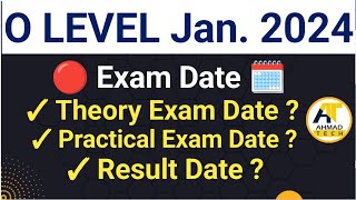 O LEVEL Exam Date January 2024 ll TheoryPractical Exam date 2024 [upl. by Kenyon]