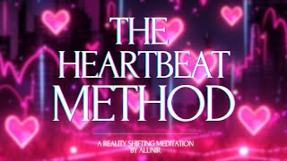 THE HEARTBEAT METHOD  Reality Shifting Guided Meditation  Heartbeat Theta Waves amp Whispers [upl. by Nannaihr]