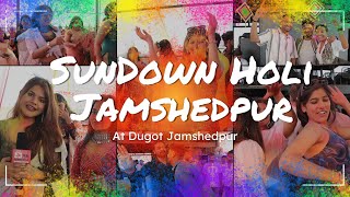 SunDown Holi in Jamshedpur  Holi Event in Jamshedpur  Mashal News [upl. by Woodhouse632]