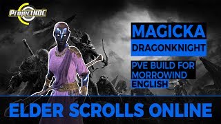 ESO  Magicka Dragonknight PVE Build for Morrowind English [upl. by Collum]