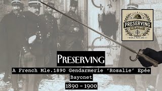 Preserving a French Mle1890 Gendarmerie Rosalie Epée Bayonet [upl. by Donelle]