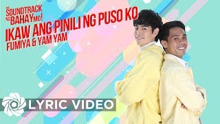 Ikaw Ang Pinili Ng Puso Ko  Fumiya x Yam Yam Lyrics [upl. by Anewor]