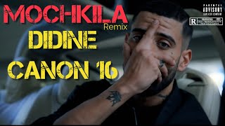 Didine Canon 16  MOCHKILA  REMIX by Dj Fouzi [upl. by Muna285]