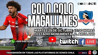 🔴LIVE🔴COLOCOLO 🆚 CD Magallanes  vuelta Final Regional  Copa Chile 2024  Transmisión online [upl. by Reinnej]